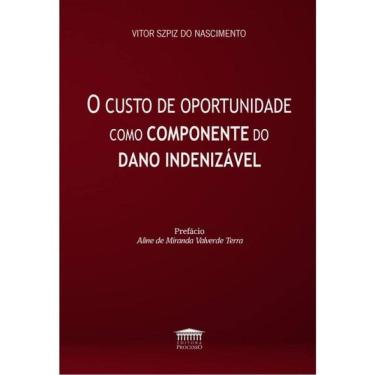 Imagem de O Custo De Oportunidade Como Componente Do Dano Indenizável