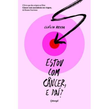 Imagem de Estou Com Câncer, e Daí - COBOGO EDITORA, Sortido