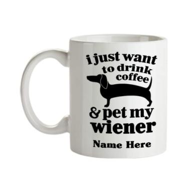 Imagem de Caneca personalizada para cachorro Wiener - I Just Want To Drink Coffee and Pet My Wiener - Cachorro salsicha engraçado - Presentes para cachorro Wiener - Caneca de café de 445 ml