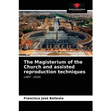 Imagem de The Magisterium of the Church and assisted reproduction tec