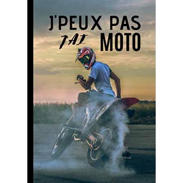 Imagem de J'peux pas j'ai moto: Carnet de notes pour passionné et amateur de moto - passion de supermotard , sport mécanique| 100 pages au format 7*10 pouces
