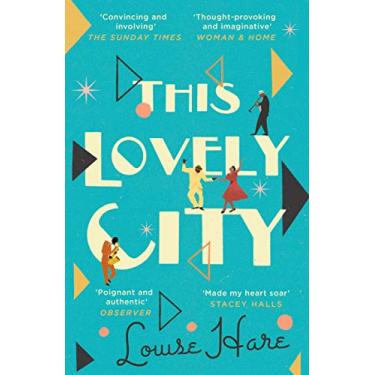 Imagem de This Lovely City: the most inspiring and hopeful historical fiction novel of 2021, and a BBC Two Between the Covers book club pick