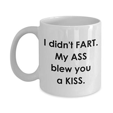 Imagem de Caneca I Didn't Fart - I Didn't Fart. My Ass Blew You a Kiss - Caneca de café de cacau quente divertido - ideia de presente de aniversário de Natal e aniversário de casamento