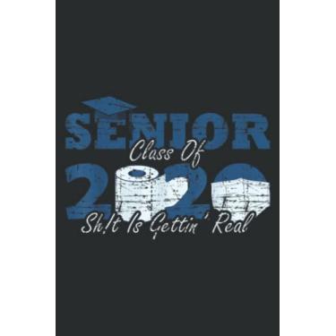 Imagem de Senior Class of 2020 Shit Is Getting Real 2020 Toilet Paper: Wide Ruled Paper Notebook Journal | Pretty Wide Blank Lined Workbook ... for Home School College for Writing Notes