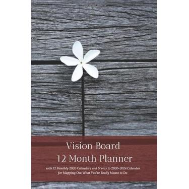 Imagem de Vision Board 12 Month Planner, 12 Month 2020 Calendar, 5 Year 2020-2024 Calendar for Mapping Out What You’re Really Meant to Do Create Simple ... U: & Your Rewired Brain Organizer and Journal