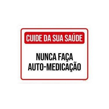 Imagem de Kit 10 Placas Cuide Saúde Nunca Faça Auto-Medicação - Sinalizo.Com