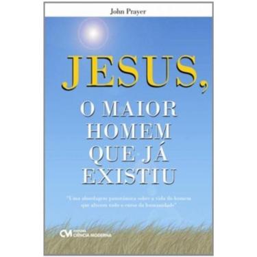 Imagem de Jesus, O Maior Homem Que Ja Existiu