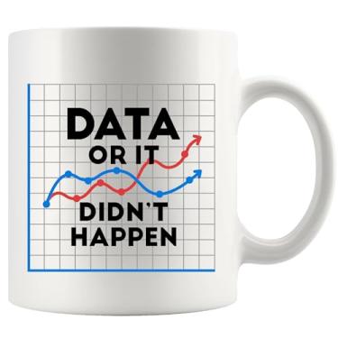 Imagem de Panvola Data Or It Didn't Happen Data Analyst Scientist Gifts Boss Coworker Office Gifts Novelty Drinkware Caneca de cerâmica 325 ml branca