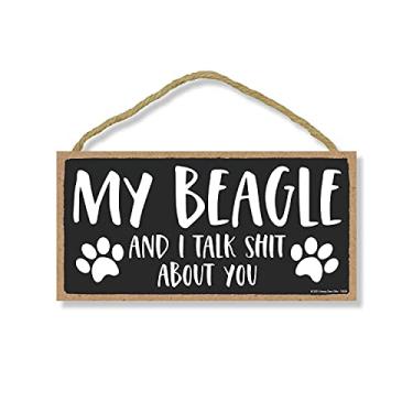 Imagem de Honey Dew Gifts, My Beagle and I Talk About You, 10 inches by 5 inches, Dog Signs for Home Decor, Beagle Dog Sign, Beagle Sign, Beagle Gifts, Beagle Dad