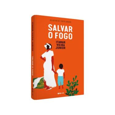 Imagem de Livro Salvar O Fogo Itamar Vieira Junior