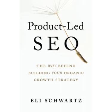 Imagem de Product-Led SEO: The Why Behind Building Your Organic Growth Strategy