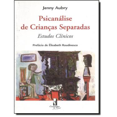 Imagem de Psicanalise De Criancas Separadas - Estudos Clinicos (1952-1986)