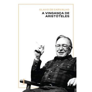 Imagem de A vingança de Aristóteles ( Olavo de Carvalho ) - Vide Editorial
