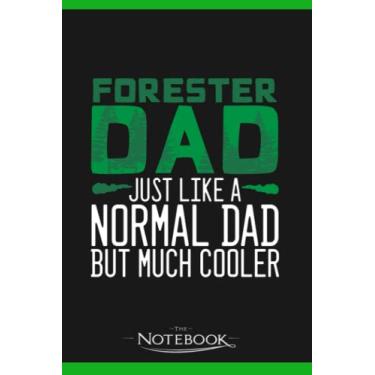 Imagem de Forestry Dad Daddy Joke Woods Forester Notebook: Planner, Diary, Lined College Ruled Paper 120 Lined | 6 x 9 inches Notebook, Note Pad, Notes