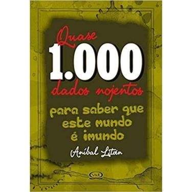 Imagem de Quase 1.000 Dados Nojentos Para Saber Que Este Mundo É Imundo