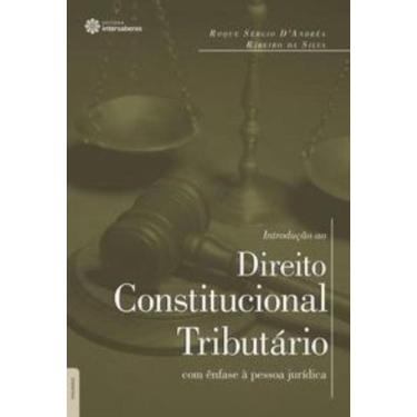Imagem de Introdução Ao Direito Constitucional Tributário:: Com Ênfase À Pessoa Jurídica