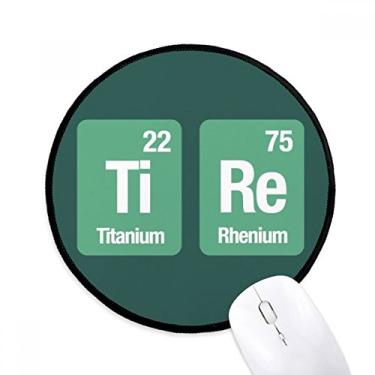 Imagem de DIYthinker Tapete de mouse ciência elemento químico pneu desktop escritório tapete redondo para computador