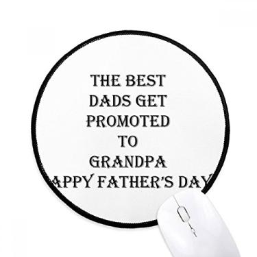 Imagem de DIYthinker Dad Promoted to Grandpa Father's Festival Mouse Pad Desktop Office Tapete Redondo para Computador