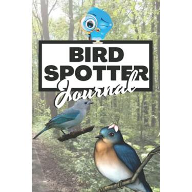 Imagem de Bird Spotter Journal: Bird watchers journal to track and record all of your bird findings