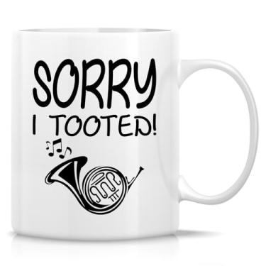 Imagem de Retreez Caneca engraçada de tocador de trompa francesa - xícara de café ou chá de cerâmica de 325 ml - Caneca Sorry I Tooted - Presente bem-humorado para amantes de trompa francesa, professor de