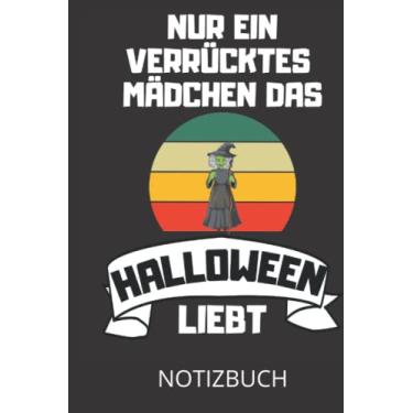 Imagem de Nur ein verrücktes Mädchen das Halloween liebt Notizbuch: Perfektes liniertes A5 Notizbuch zu Halloween