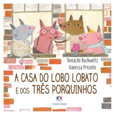 Imagem de A Casa Do Lobo Lobato E Dos Três Porquinhos