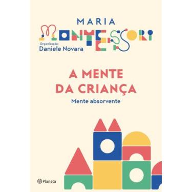 Imagem de A Mente da Criança - Mente Absorvente - PLANETA, Sortido