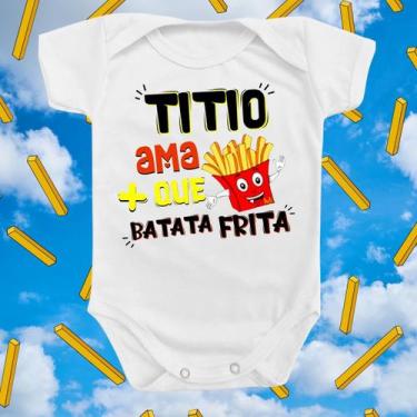 Imagem de Body Roupa Para Bebê Titio Ama Mais Que Batata Frita - Borizinho Baby,