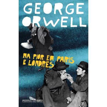 Imagem de Livro - Na Pior em Paris e Londres - George Orwell