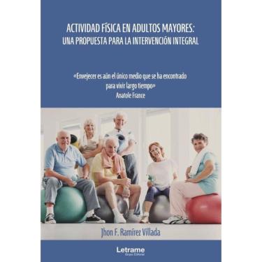 Imagem de Actividad física en adultos mayores: una propuesta para la intervención integral - Espanhol