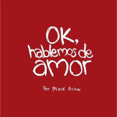 Imagem de Ok, hablemos de amor - Espanhol
