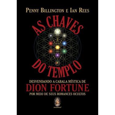 Imagem de As Chaves Do Templo - Desvendando A Cabala Mística De Dion Fortune Por Meio De Seus Romances Ocultos