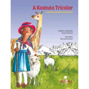 Imagem de Kantuta Tricolor E Outras Historias Da Bolivia