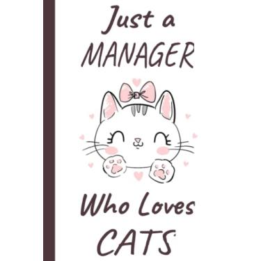 Imagem de Just A Manager Who Loves Cats.pdf: Cute Lined Journal Notebook For Cats Lover Girls, 120 Pages, 6x9, Soft Cover, Matte Finish