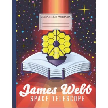 Imagem de Composition NoteBook : James Webb Space Telescope| 8.5 x 11 In | 110 Pages Funny Love Halloween Horror Themed Universe Galaxy Planet For Children Adults Witch, Unique College Ruled Aesthetic Gift