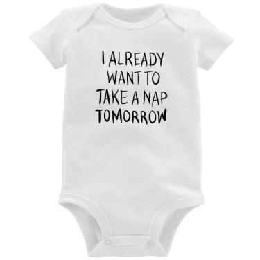Imagem de Body Bebê I already want to take a nap tomorrow - Foca na Moda, Branco