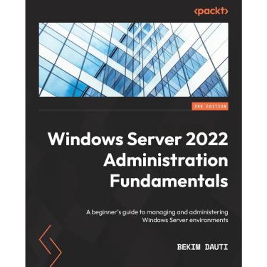 Imagem de Livro Windows Server 2022 Administration Fundamentals - Third Edition