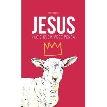 Imagem de Livro - Jesus não é quem você pensa