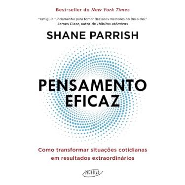 Imagem de Pensamento eficaz: Como transformar situações cotidianas em resultados extraordinários