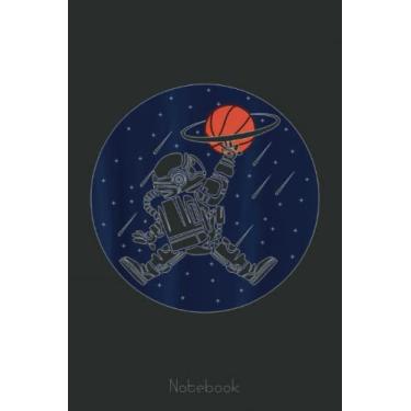 Imagem de Astronaut Basketball Basketball Player, Team and Fan Notebook: A blank lined basketball notebook 6x9 in 110 Pages that makes a fun basketball gift for ... women's basketball, team basketball gifts