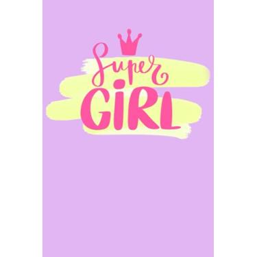 Imagem de Super Girl: Journal or Notebook for Women & Girls (Light Lavender) (200 blank/lined pages for all ages and genders)