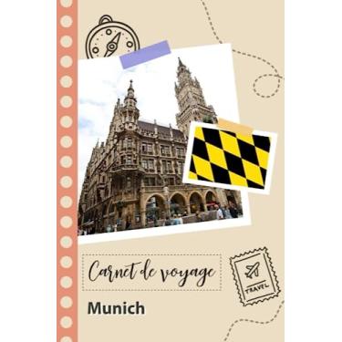 Imagem de Carnet de voyage à remplir - Munich: Un journal de voyage amusant pour les couples, hommes et femmes avec un organisateur et planificateur à remplir pour recorder tes vacances en allemagne.