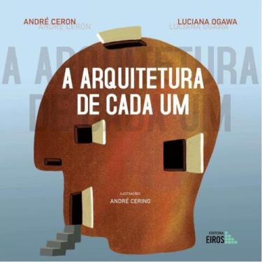 Imagem de A arquitetura de cada um - EIROS EDITORA