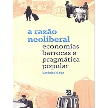 Imagem de Razao Neoliberal - Economias Barrocas E Pragmatica Popular, A