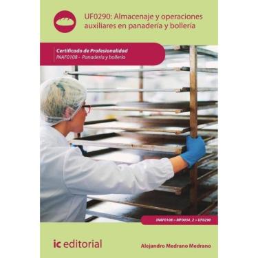 Imagem de Almacenaje y operaciones auxiliares en panadería y bollería. INAF0108 - Panadería y Bollería - Espan