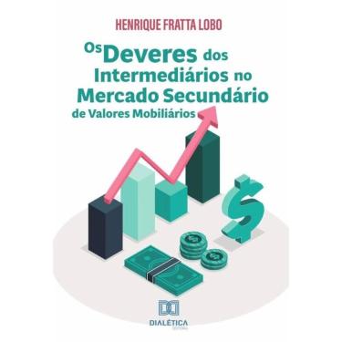 Imagem de Os deveres dos intermediários no mercado secundário de valores mobiliários-Português