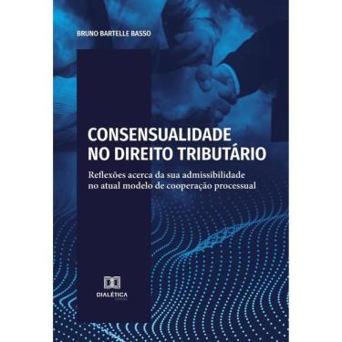 Imagem de Consensualidade no Direito Tributário - Português