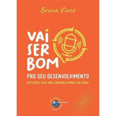 Imagem de Vai Ser Bom Pro Seu Desenvolvimento - BRASPORT LIVROS, Sortido