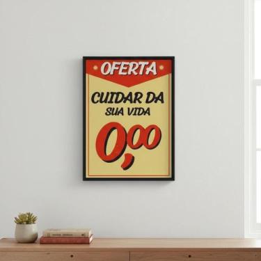 Imagem de Quadro Oferta Cartaz Cuidar Vida 45X34Cm Mold Preta Vidro - Quadros On