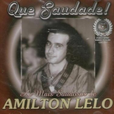 Imagem de Cd Amilton Lelo - Que Saudade, as Mais Saudosas - Madrigal-chororo